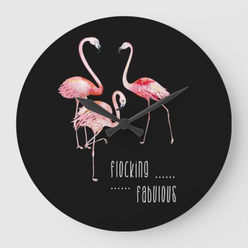Flamingos Flocking Fabulous Funny Saying Gift Large Clock