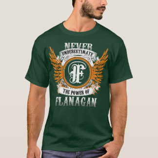 Flanagan Name Shirt Never Underestimate The Power