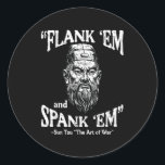 Flank Em Spank Em Sun Tzu Funny Saying Meme Men Wo Classic Round Sticker<br><div class="desc">Flank Em Spank Em Sun Tzu Funny Saying Meme Men Women Kids</div>