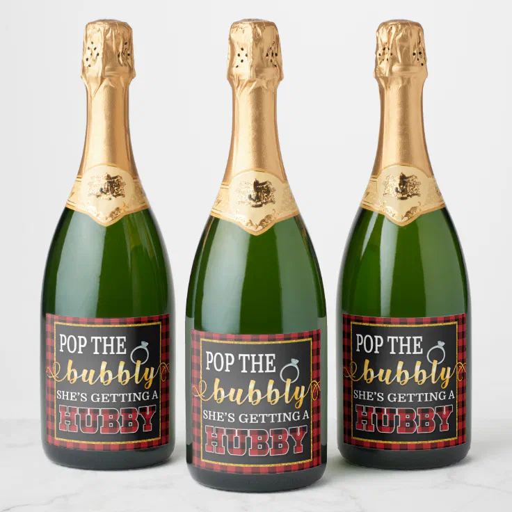 Flannel Pop The Bubbly Shes Getting A Hubby Champagne Label Zazzle