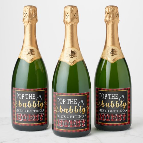 Flannel Pop the Bubbly Shes Getting a Hubby Sparkling Wine Label