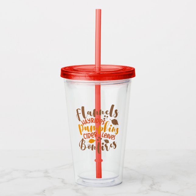 Flannels Hay Rides Pumpkins Cider Leaves Bonfires Acrylic Tumbler (Front)