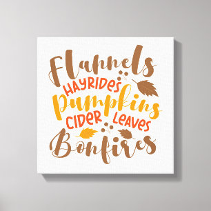 Flannels Hay Rides Pumpkins Cider Leaves Bonfires Canvas Print