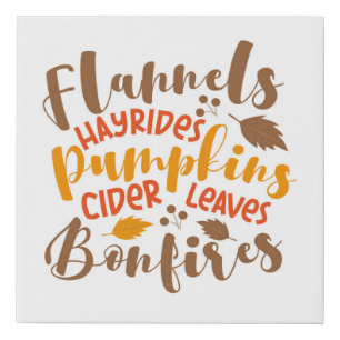 Flannels Hay Rides Pumpkins Cider Leaves Bonfires Faux Canvas Print