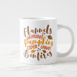 Flannels Hay Rides Pumpkins Cider Leaves Bonfires Giant Coffee Mug