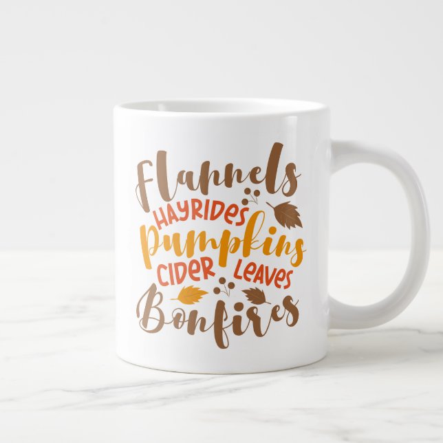 Flannels Hay Rides Pumpkins Cider Leaves Bonfires Giant Coffee Mug (Right)