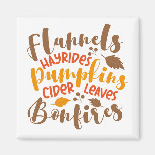 Flannels Hay Rides Pumpkins Cider Leaves Bonfires Magnet