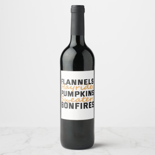 Flannels Hayrides Pumpkins Sweaters  Bonfires Wine Label