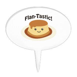 Flantastic! Cute flan Cake Topper