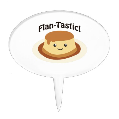 Flantastic Cute flan Cake Topper