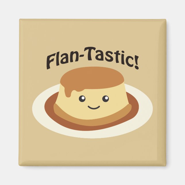 Flantastic! Cute flan Magnet (Front)