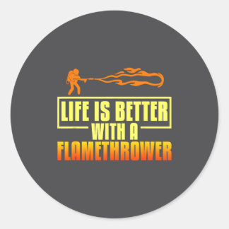Flarower Gun Fire Thrower Flame Wean Quotes  Classic Round Sticker