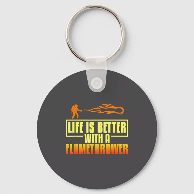 Flarower Gun Fire Thrower Flame Wean Quotes  Keychain (Front)