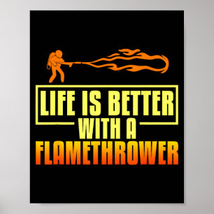 Flarower Gun Fire Thrower Flame Wean Quotes Poster