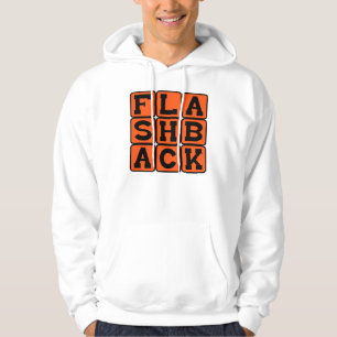 Flashback, Previous Memory Hoodie