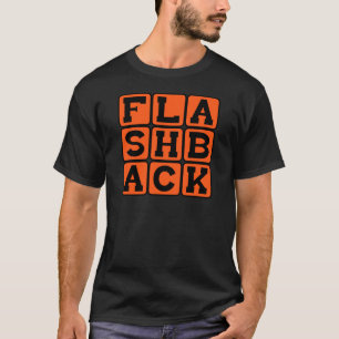 Flashback, Previous Memory T-Shirt