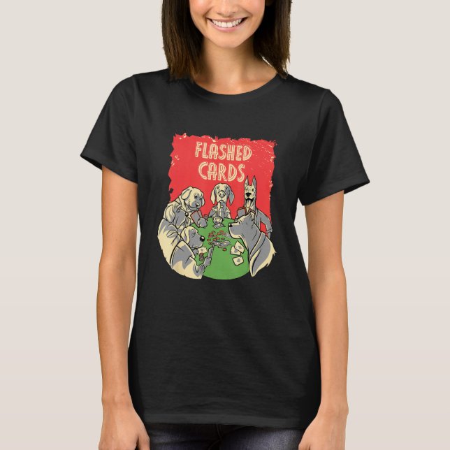 Flashed Cards Card Game Casino Card Player Gamblin T-Shirt (Front)