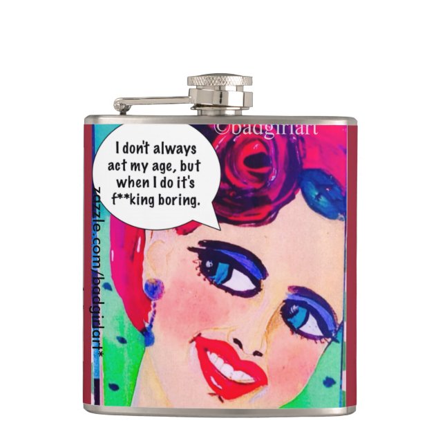 FLASK-I don’t always act my age Flask (Front)