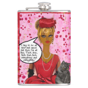 FLASK-I try to be all nice and sweet but then I’m Flask