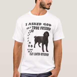 Flat-Coated Retriever Quote Mom, Flattie Dad, Flat T-Shirt