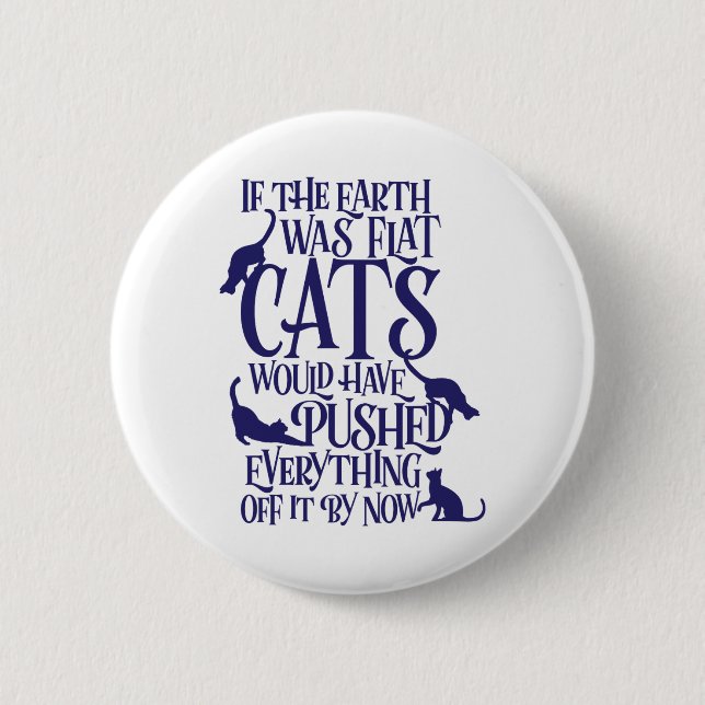 Flat Earth Cat Theory Graphic Funny Earth Day  Button (Front)