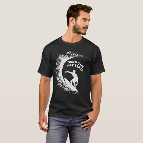 Flat Earth Designs _ SURF THE FLAT EARTH T_Shirt