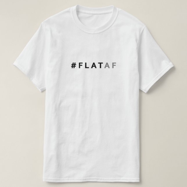 Flat Earth Shirt | #flataf (Design Front)