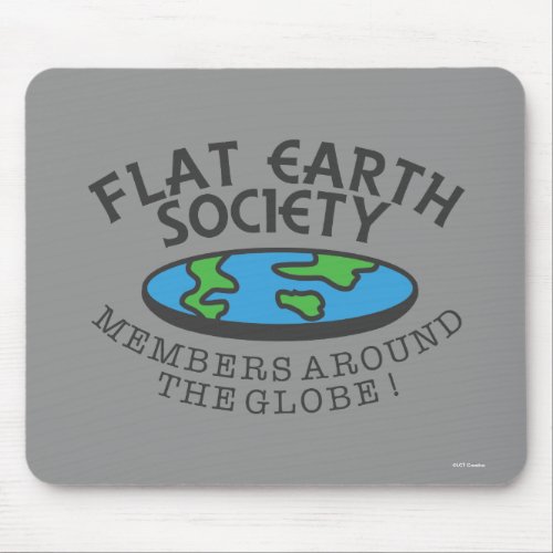 Flat Earth Society Members Around The Globe Mouse Pad