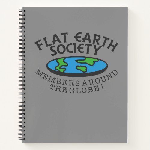 Flat Earth Society Members Around The Globe Notebook