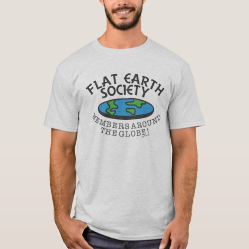 Flat Earth Society Members Around The Globe T_Shirt