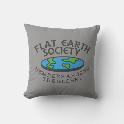 Flat Earth Society Members Around The Globe Throw Pillow