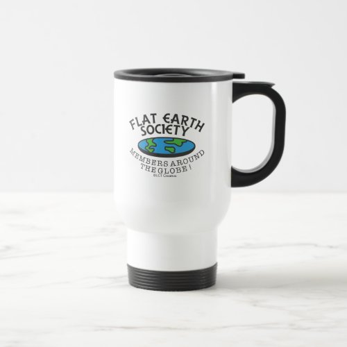 Flat Earth Society Members Around The Globe Travel Mug