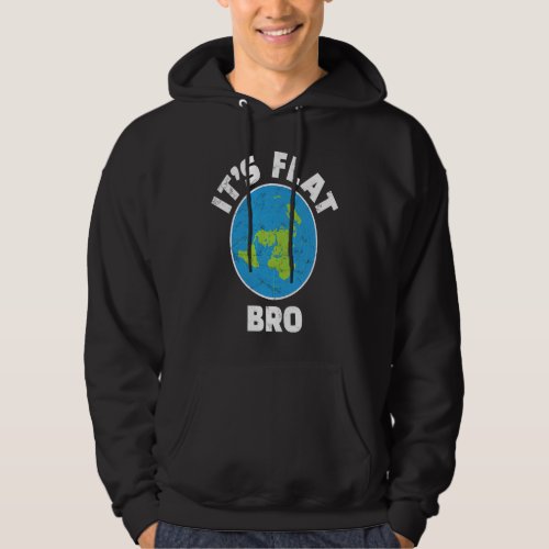 flat earth sono flat bro  government conspiracy hoodie