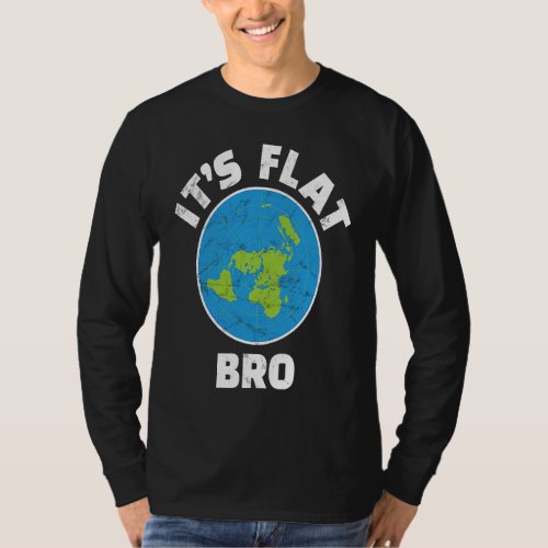 flat earth sono flat bro  government conspiracy T_Shirt