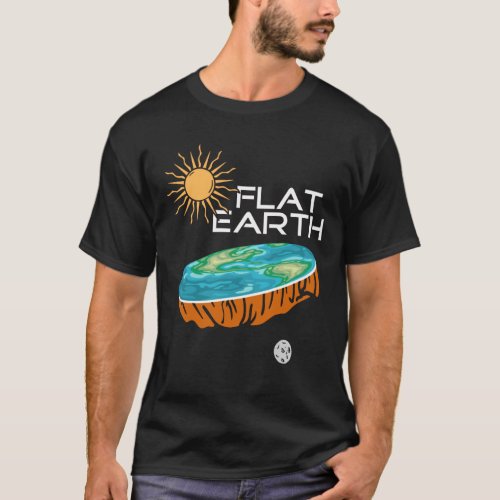 Flat Earth Sun Moon _ Flat Earth T_Shirt