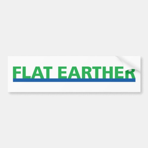 Flat Earther Bumper Sticker