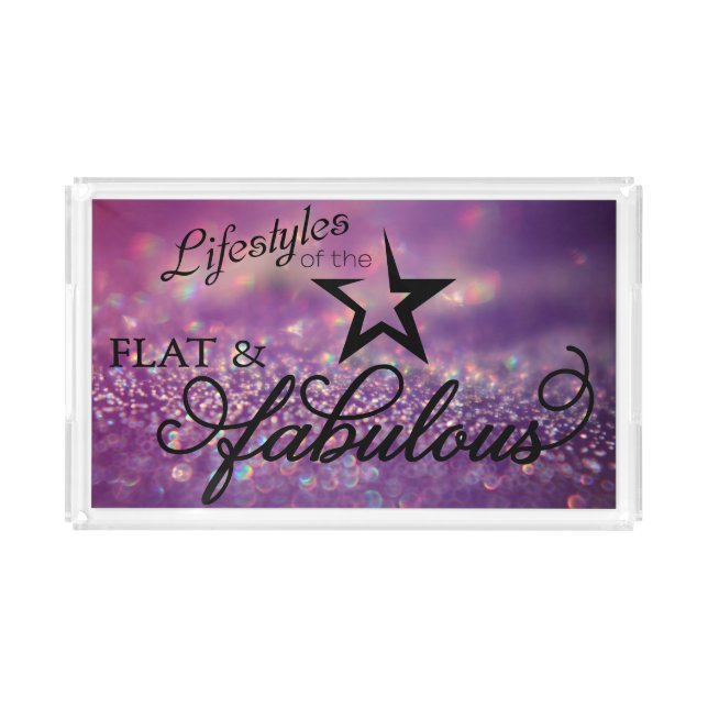 Flat & Fabulous acrylic tray (Front)