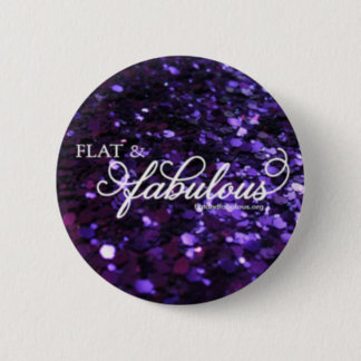 Flat & Fabulous button! Button