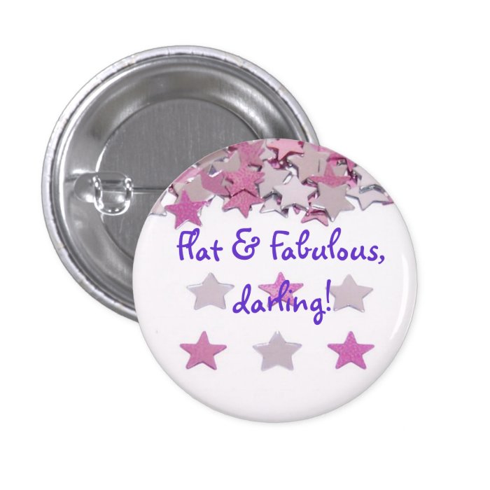 Flat & Fabulous Pin