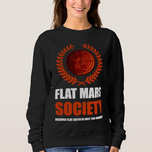 Flat Mars Society Theory Sweatshirt (Front)