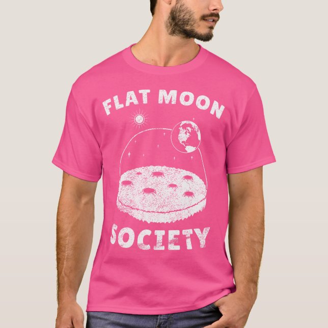 Flat Moon-Landing Society Planet Globe Sarcasm Fun T-Shirt (Front)