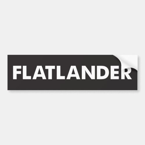 Flatlander Bumper Sticker