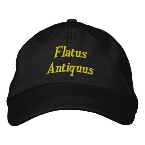 Flatus Antiquus _ Old Fart in Latin Embroidered Baseball Cap