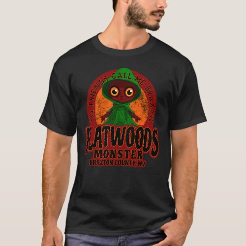 Flatwoods Monster My Friends Call Me Braxxie T_Shirt