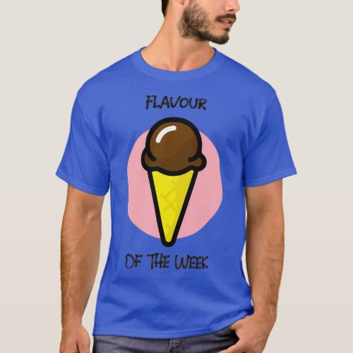 Flavor Of The Week T_Shirt