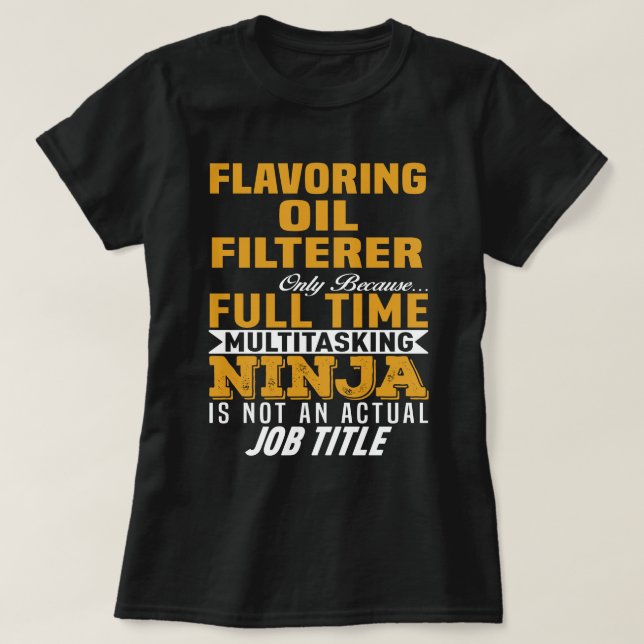 Flavoring Oil Filterer T-Shirt (Design Front)