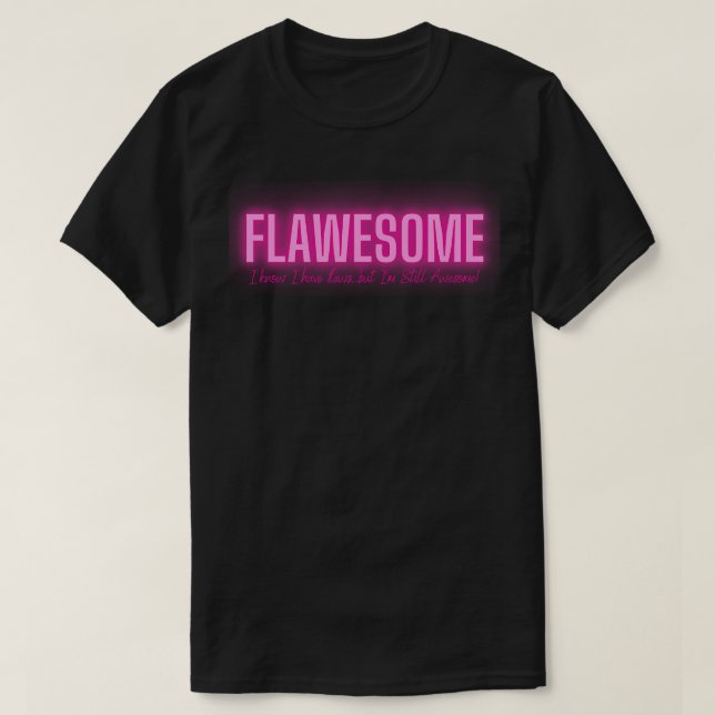 Flawesome Design 1 T-Shirt (Design Front)