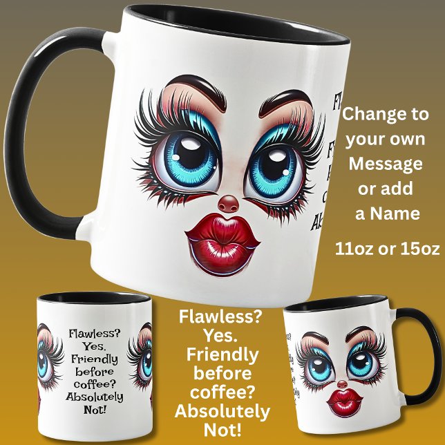Flawless?  Add Name Message, Fabulous Eyes Face Mug (Creator Uploaded)