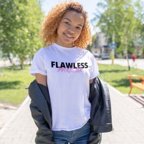 FLAWLESS Imperfection black  pink typography T_Shirt
