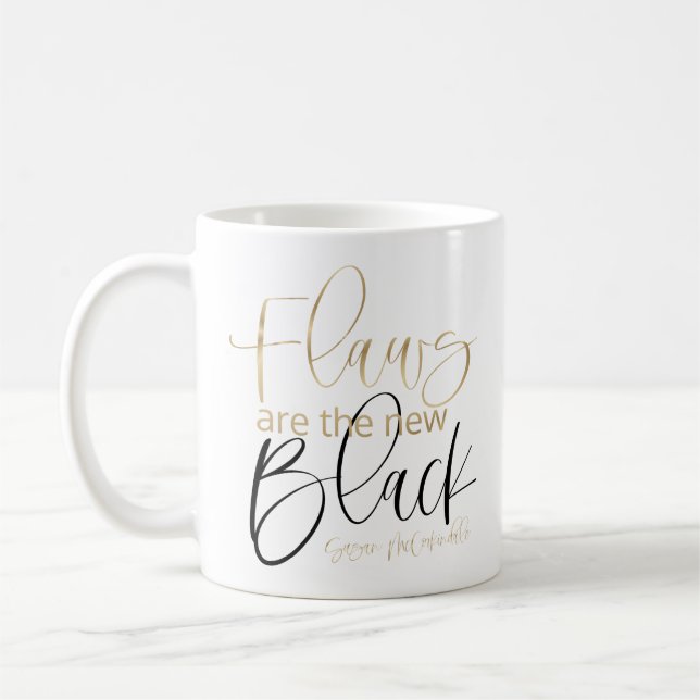 Flaws are the New Black mug (Left)